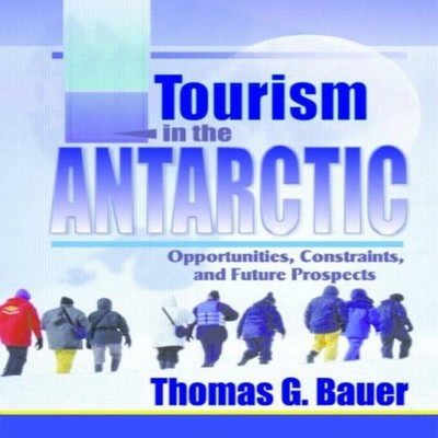 Tourism in the Antarctic Opportunities Constraints and Future Pro