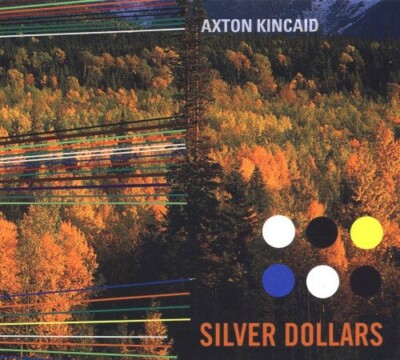 Silver Dollars, Axton Kincaid, Very Good