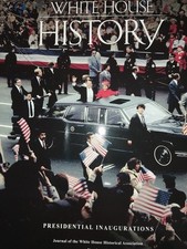 White House History: Presidential Inaugurations Issue 15