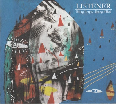 Listener    Being Empty : Being Filled (CD)