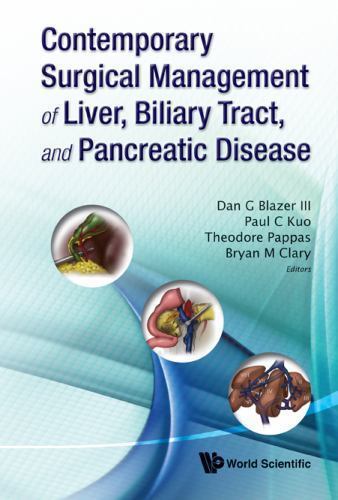 CONTEMPORARY SURGICAL MANAGEMENT OF LIVER, BILIARY TRACT, AND PANCREATIC DISEASE