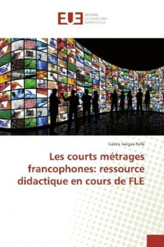 Thumbnail - Les Courts Métrages Francophones: Ressource Didactique En Cours De Fle