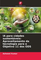 Ia Para Cidades SustentáVeis: Aproveitamento Da Tecnologia Para O Objetivo 11...