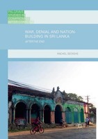 War, Denial And Nation-Building In Sri Lanka Rachel Seoighe