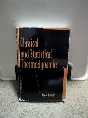 #ad Classical and Statistical Thermodynamics by Ashley Carter 2000 Paperback $54.99