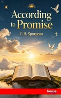 According To Promise C. H. Spurgeon