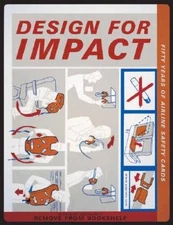 Design for Impact: Fifty Years of Airline Safety Cards - Paperback - GOOD