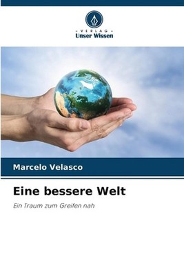 Eine bessere Welt by Marcelo Velasco (German) Paperback Book