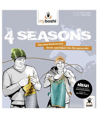 myboshi 4 Seasons: Das neue Boshiversum - Strick- und Häkel-Chic fürs ganze Ja