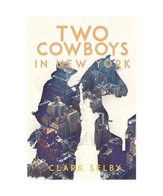 Two Cowboys in New York, Selby, Clark