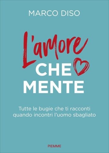 Piemme Edizioni Donna L'amore Che Mente - Marco Diso - Immagine 6