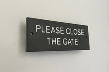 PLEASE CLOSE THE GATE. Deep Engraved. High Quality In Natural Slate 20cm x 6cm