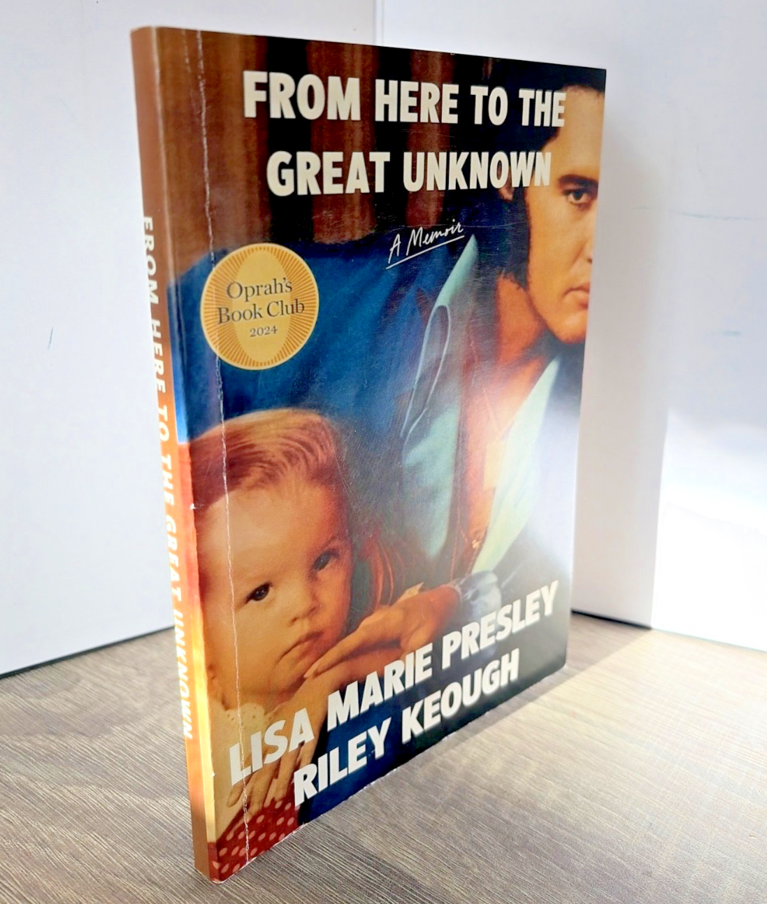 From Here to the Great Unknown: a Memoir Lisa Marie and Rile Keough - Paperback