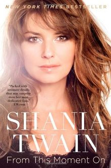 From This Moment On von Twain, Shania | Buch | Zustand sehr gut