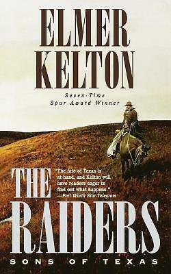 The Raiders: Sons of Texas by Elmer Kelton (Paperback, 2007)