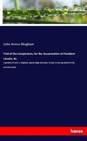 Trial Of The Conspirators, For The Assassination Of President Lincoln, &C John A