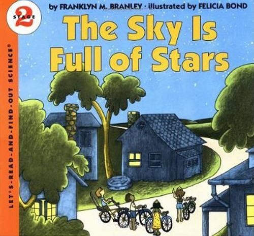 Franklyn M Branley The Sky Is Full of Stars (Paperback)