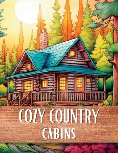 Cozy Country Cabins by Upgraded Books Paperback Book