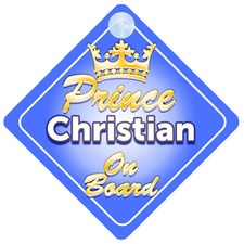 Crown Prince Christian On Board Personalised Baby Boy Car Sign