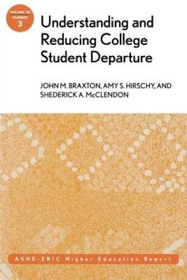 Understanding and Reducing College Student Departure: ASHE-ERIC High - VERY GOOD