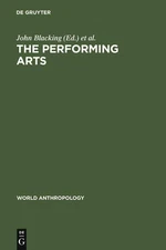 The Performing Arts: Music and Dance by John Blacking (English) Hardcover Book