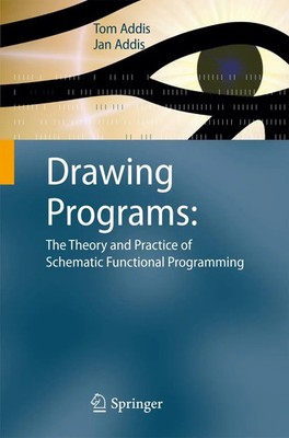 Tom Addis (u. a.) | Drawing Programs: The Theory and Practice of Schematic...