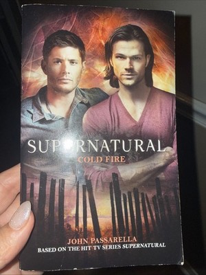 Supernatural Cold Fire by John Passarella 2016 First Edition PB Book