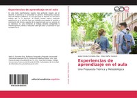 Experiencias De Aprendizaje En El Aula Una Propuesta TeóRica Y MetodolóGica Buch