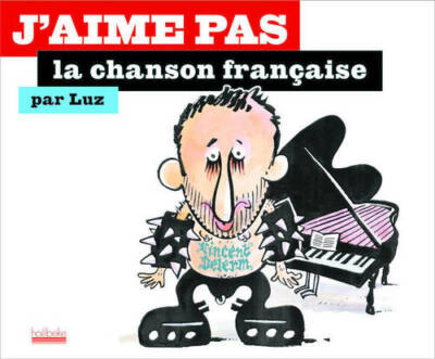 J'aime pas la chanson française - Luz - V243185