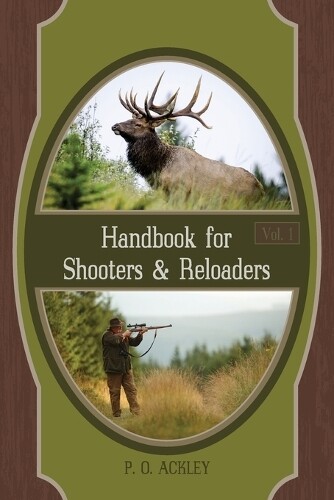 Parker O Ackley Handbook For Shooters And Reloaders (taschenbuch)