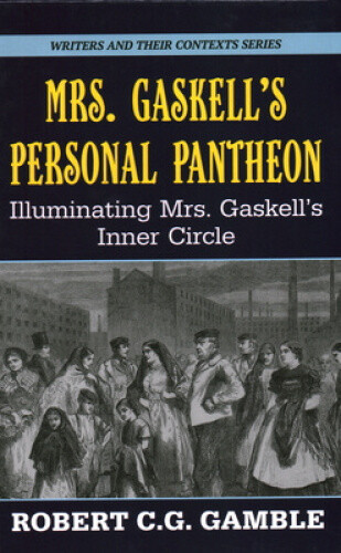 Thumbnail - Mrs. Gaskell's Personal Pantheon: Illuminating Mrs. Gaskell's Inner