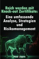 Paul Dupin | Reich Werden Mit Knock-Out Zertifikaten: | Taschenbuch | Deutsch