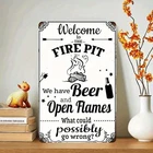 Vintage Metal Sign Funny Welcome To The Fire Pit Beer Aluminum Sign 8x12