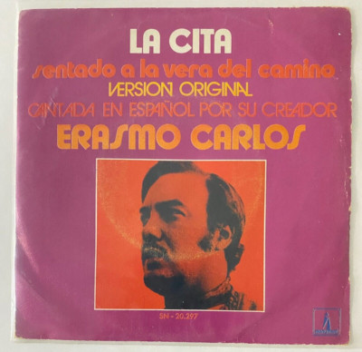 ERASMO CARLOS - SENTADO A LA VEREDA DEL CAMINO - 1969 SPANISH  7¨ SINGLE, BOSSA