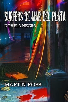 Surfers de Mar del Plata: Novela Negra by Martin Ross (Spanish) Paperback Book