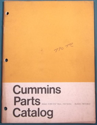 CUMMINS H NH 5 1/8'' BORE 743 SERIES ENGINE PARTS MANUAL BOOK CATALOG 967108-A