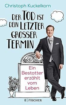 »Der Tod ist dein letzter großer Termin«: Ein Bestatter ... | Buch | Zustand gut