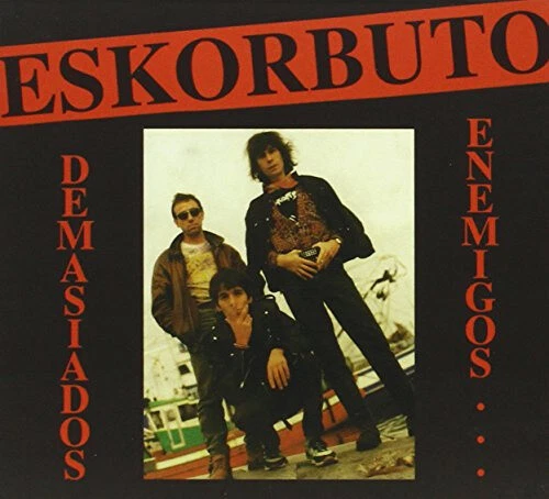 Demasiadas Enemigos by ESKORBUTO - Picture 1 of 2