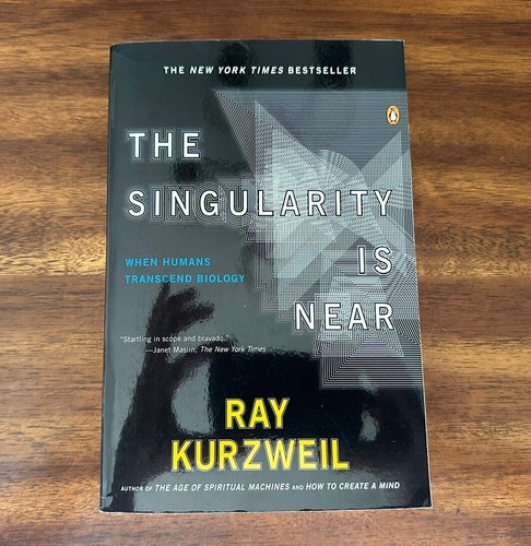 Singularity Is Near : When Humans Transcend Biology by Ray Kurzweil (2006, TPB)