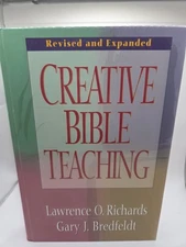 Creative Bible Teaching By Lawrence O. Richards And Gary J. Bredfeldt