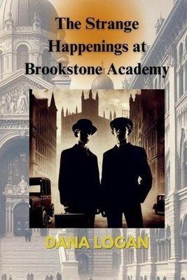 The Strange Happenings at Brookstone Academy: Jim Weston and his best mate, Gera