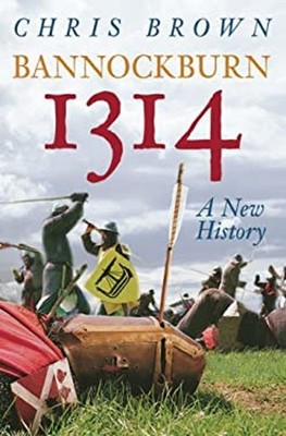Bannockburn 1314: Eine Neue Geschichte Hardcover Chris Brown