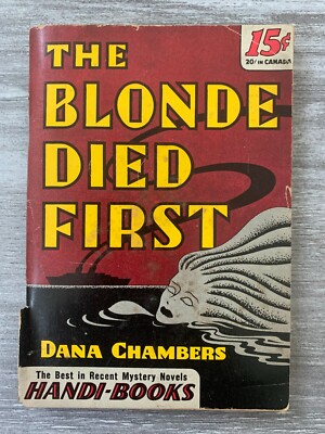 1944 THE BLONDE DIED FIRST by Dana Chambers G/VG 3.0 Handi-Books Paperback