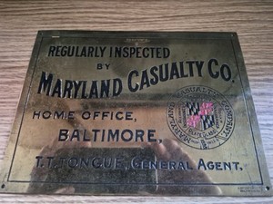 Brass Sign Plate The Maryland Casualty Co. Baltimore Md Inspected 