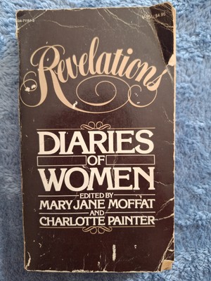 Revelations, Diaries Of Women By M J Moffat And C Painter. 1975. Random House