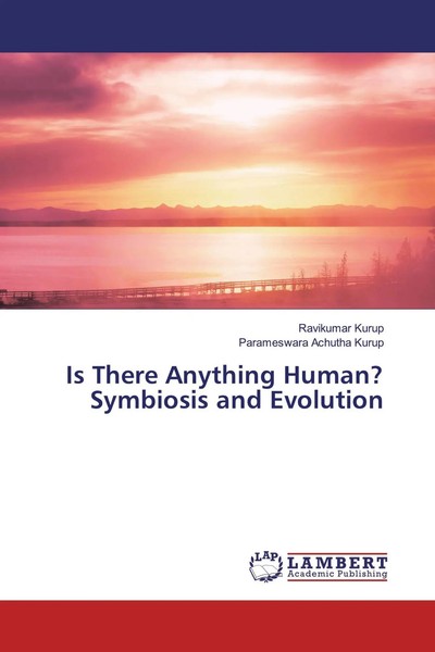 Ravikumar Kurup (U. A.) | Is There Anything Human? Symbiosis And Evolution-image