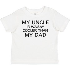 Inktastic My Uncle Is Waaay Cooler Than My Dad Baby T-Shirt From Father Brothers