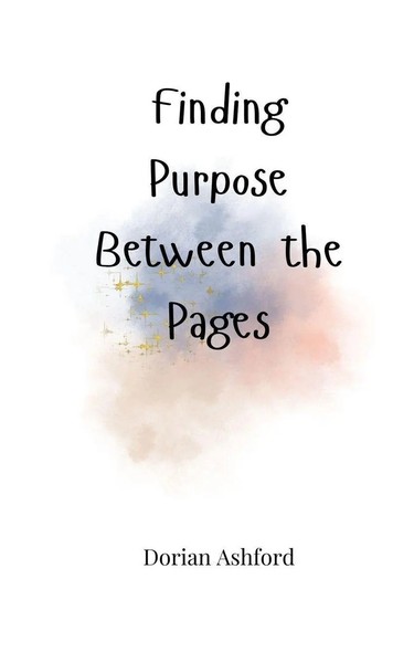 Finding Purpose Between The Pages Dorian Ashford Taschenbuch Englisch 2025-image