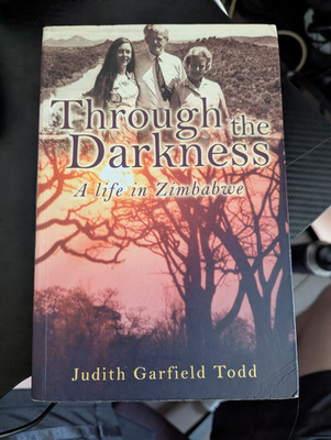Through the Darkness: A Life in Zimbabwe by Judith Garfield Todd 2007 Paperback