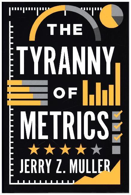 Thumbnail - The Tyranny Of Metrics | Jerry Z. Muller | 2018